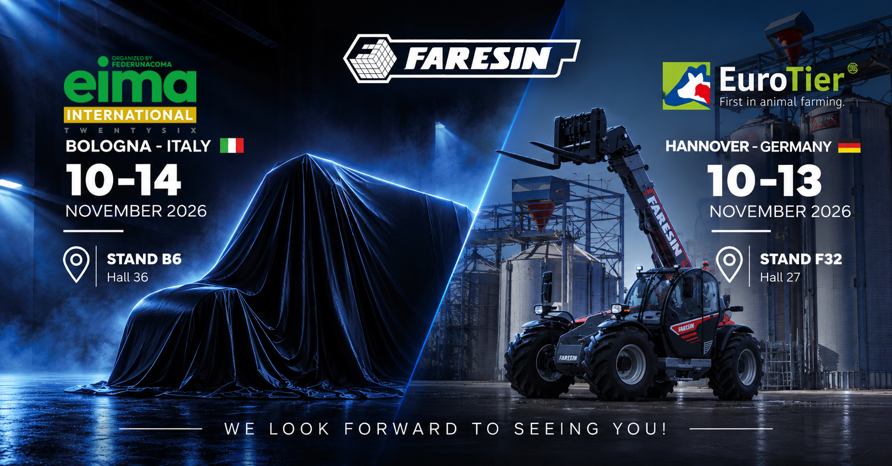 Faresin a EIMA International, Bologna, 10–14 novembre 2026, padiglione 36 stand B6; EuroTier, Hannover, 10–13 novembre 2026, padiglione 27 stand F32.